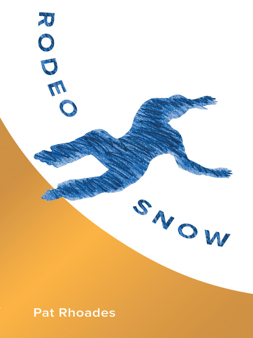 Title details for Rodeo Snow by Pat Rhoades - Available